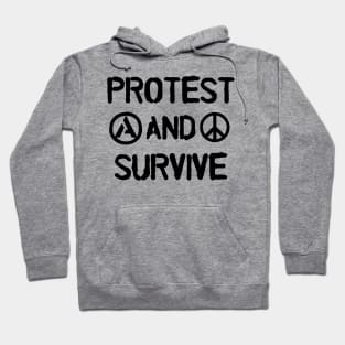 Protest And Survive Hoodie